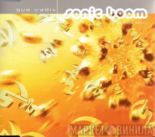 Quo Vadis - Sonic Boom (Life's Too Short)