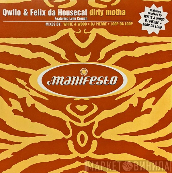Qwilo & Felix Da Housecat Featuring Lynn Crouch  - Dirty Motha