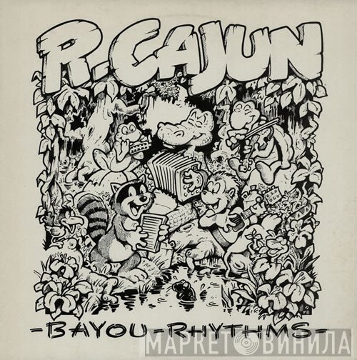 R. Cajun And The Zydeco Bros. - Bayou Rhythms