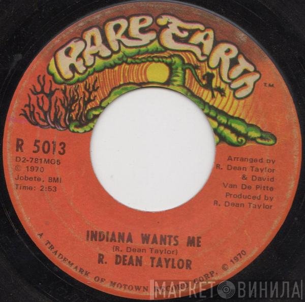 R. Dean Taylor  - Indiana Wants Me / Love's Your Name