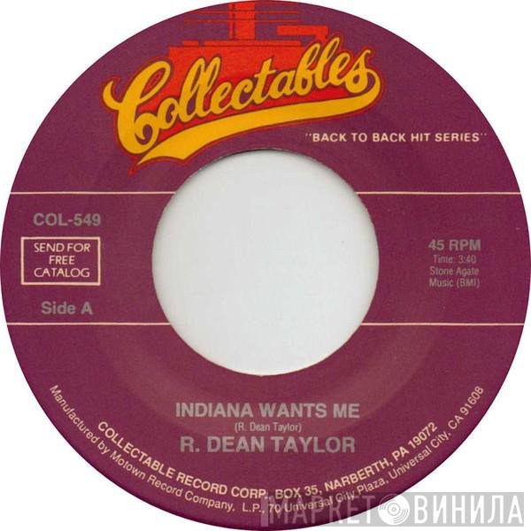 R. Dean Taylor - Indiana Wants Me / Gotta See Jane