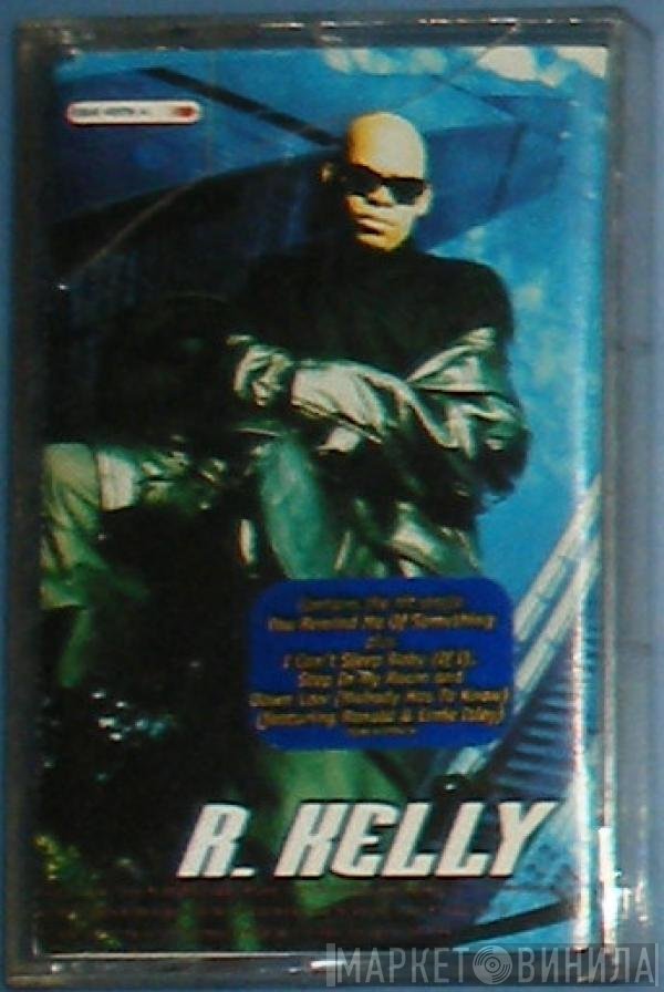 R. Kelly  - R. Kelly