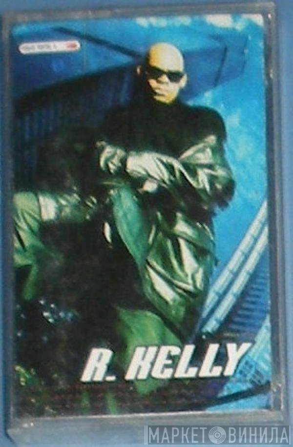 R. Kelly  - R. Kelly