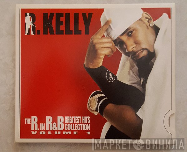 R. Kelly  - The R. In R&B Greatest Hits Collection: Volume 1