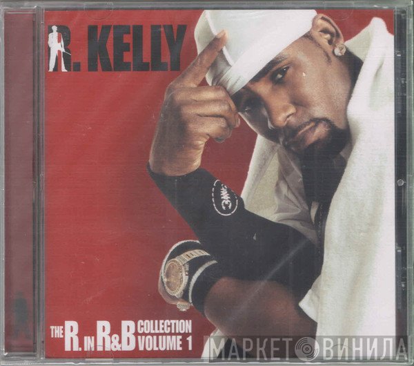 R. Kelly  - The R. In R&B Collection: Volume 1