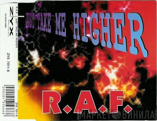 R.A.F.  - Just Take Me Higher