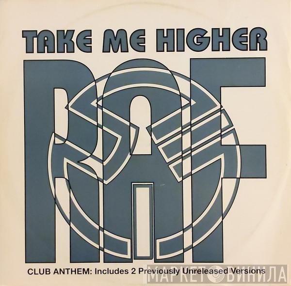 R.A.F. - Take Me Higher