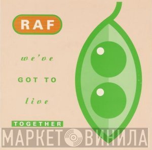 R.A.F. - We've Got To Live Together