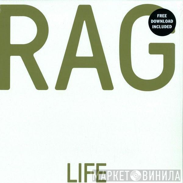 R-A-G  - Life