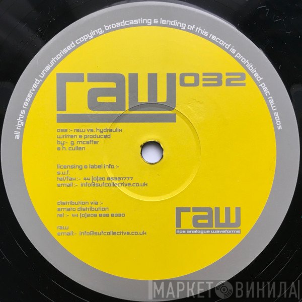R.A.W. , Hydraulix  - RAW 032