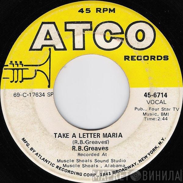 R.B. Greaves - Take A Letter Maria