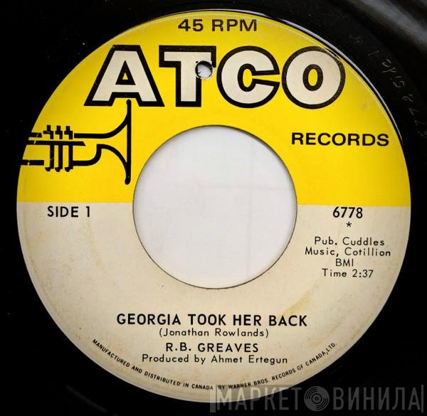 R.B. Greaves - Georgia Took Her Back