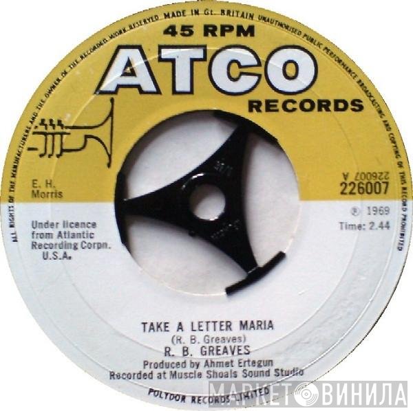 R.B. Greaves - Take A Letter Maria