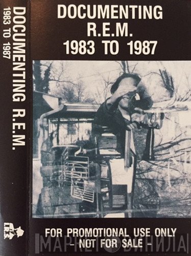 R.E.M.  - Documenting R.E.M. 1983 To 1987