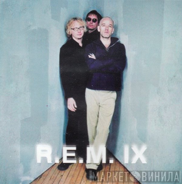 R.E.M.  - R.E.M. IX