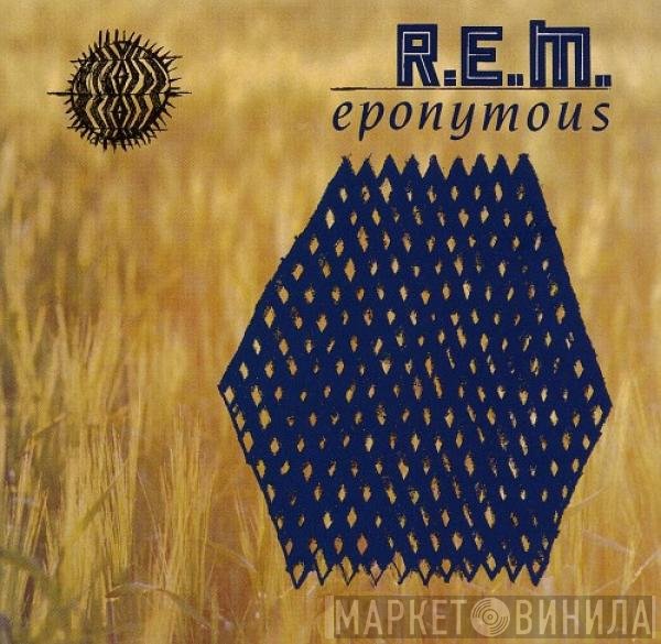 R.E.M.  - Eponymous
