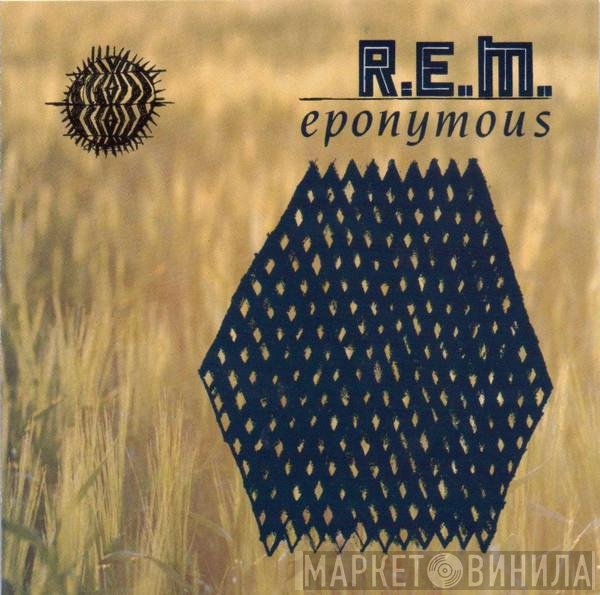 R.E.M.  - Eponymous