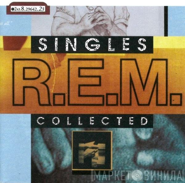 R.E.M.  - Singles Collected