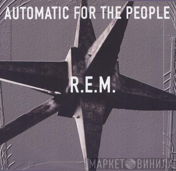 R.E.M.  - Automatic For The People