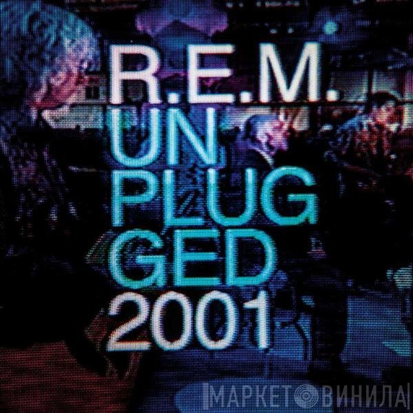 R.E.M.  - Unplugged  2001