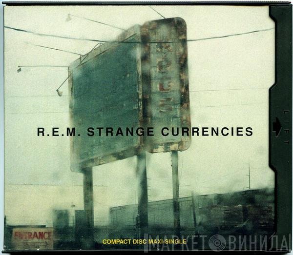 R.E.M. - Strange Currencies