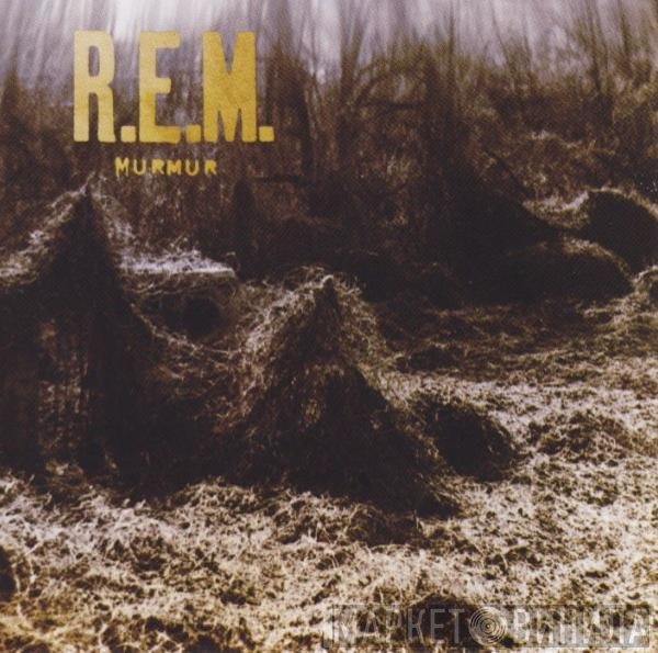 R.E.M.  - Murmur