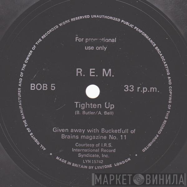 R.E.M.  - Tighten Up