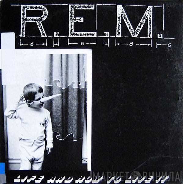 R.E.M.  - Life And How To Live It