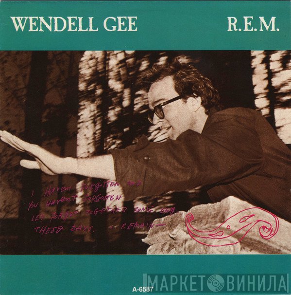 R.E.M.  - Wendell Gee