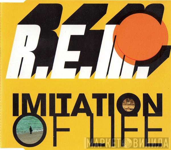 R.E.M.  - Imitation Of Life