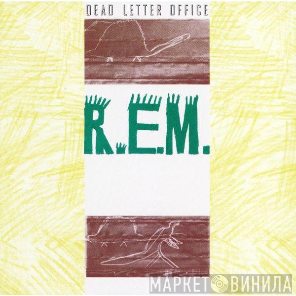 R.E.M.  - Dead Letter Office