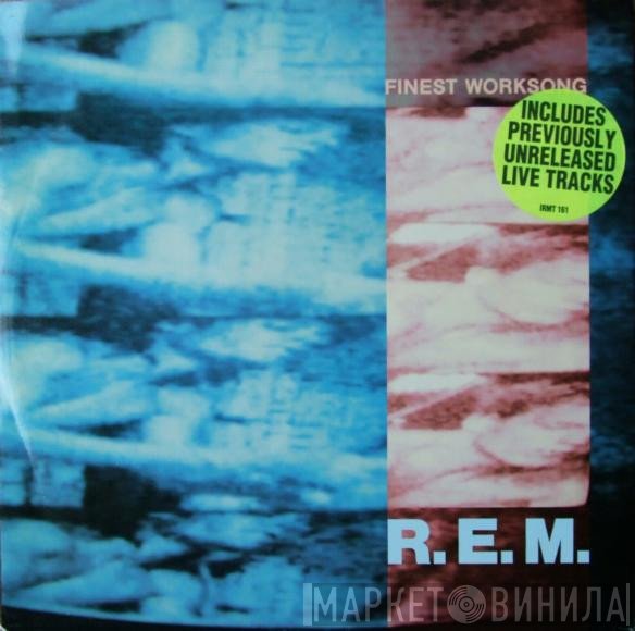 R.E.M.  - Finest Worksong