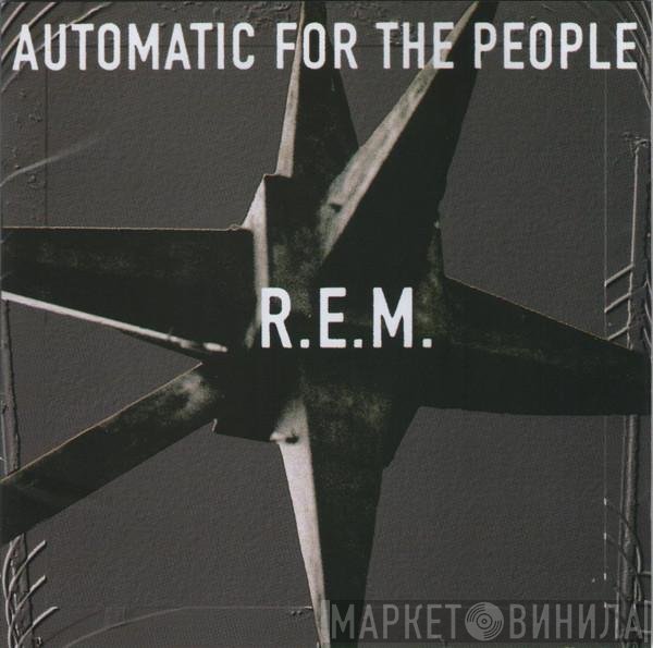 R.E.M.  - Automatic For The People