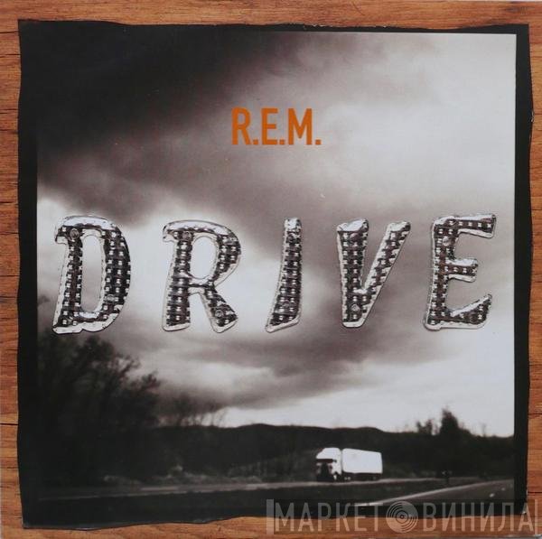 R.E.M. - Drive