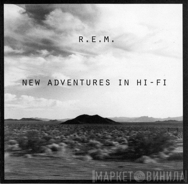 R.E.M.  - New Adventures In Hi-Fi