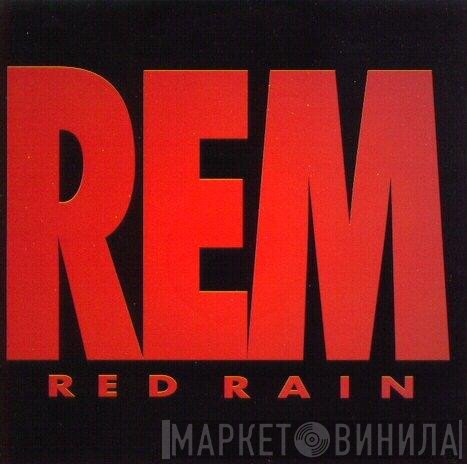 R.E.M.  - Red Rain