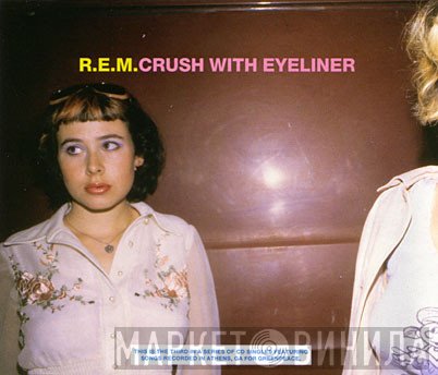 R.E.M.  - Crush With Eyeliner