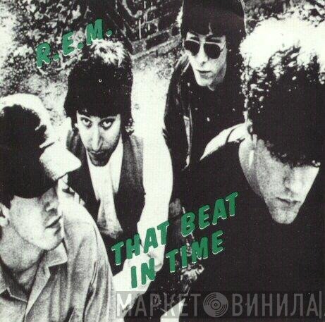 R.E.M.  - That Beat In Time