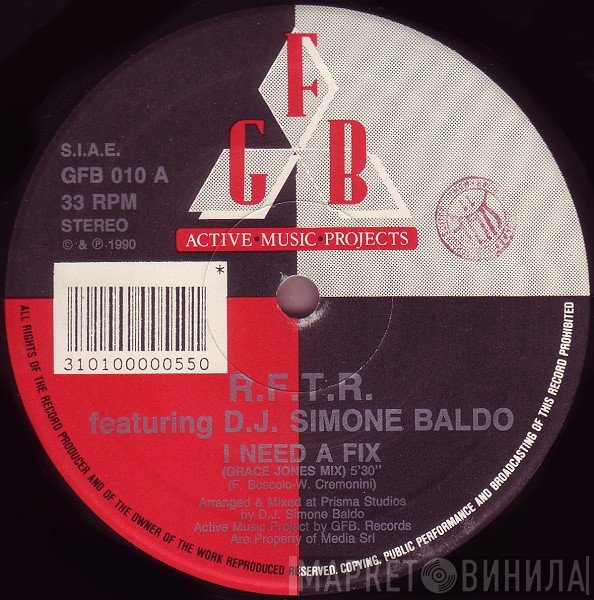 R.F.T.R. Featuring DJ Simone Baldo  - I Need A Fix