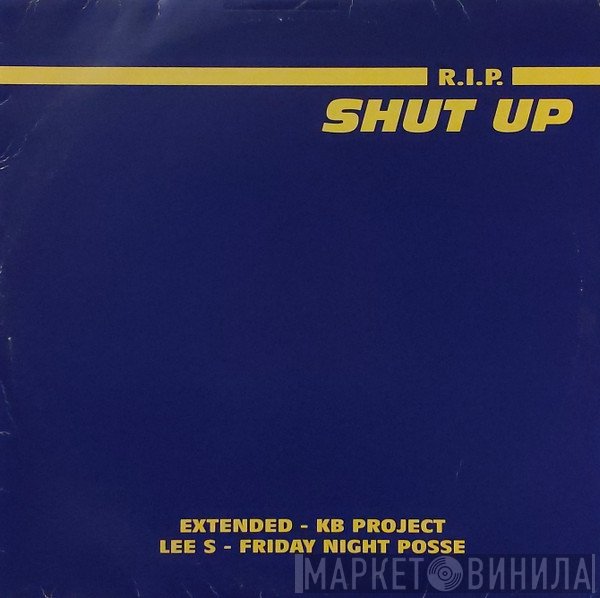 R.I.P.   - Shut Up
