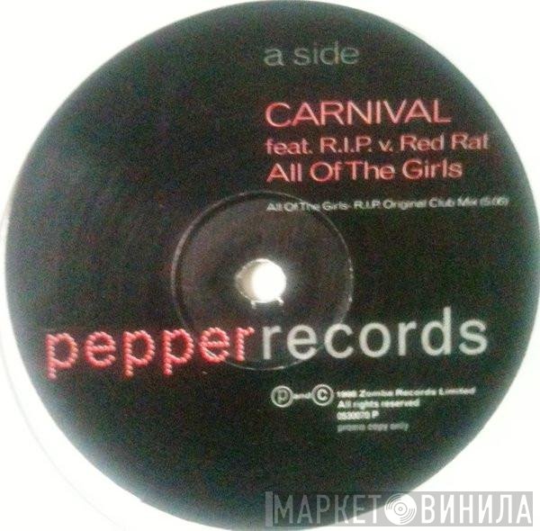 R.I.P. Productions, Red Rat, Carnival - All Of The Girls