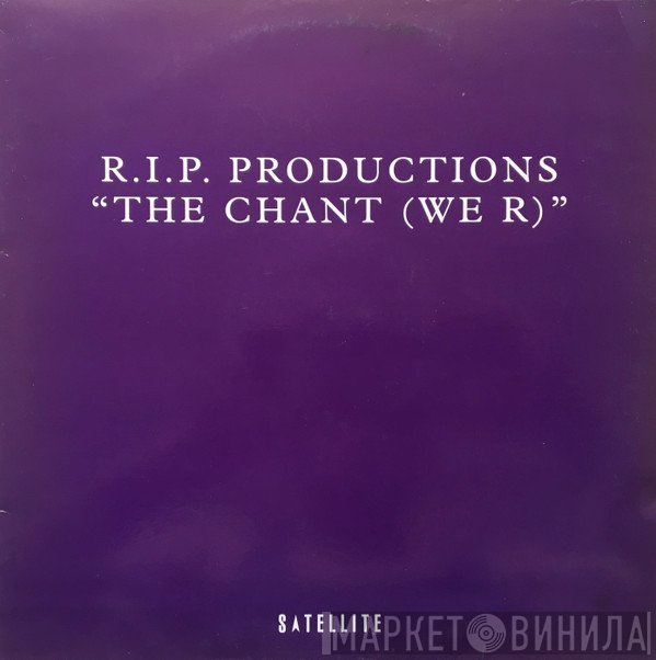 R.I.P. Productions - The Chant (We R)