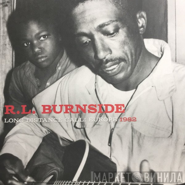 R.L. Burnside - Long Distance Call: Europe 1982