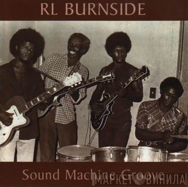 R.L. Burnside  - Sound Machine Groove