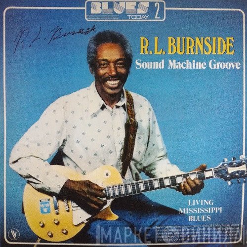 R.L. Burnside  - Sound Machine Groove