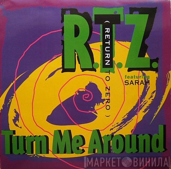 R.T.Z. Featuring Sarah  - Turn Me Around