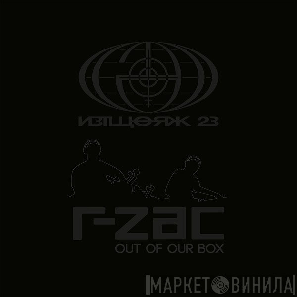 R-Zac  - Out Of Our Box