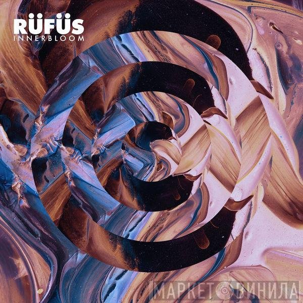 Rüfüs  - Innerbloom