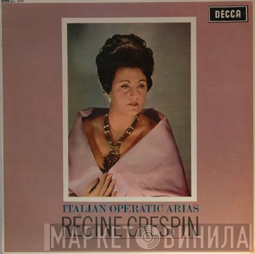 Régine Crespin  - Italian Operatic Arias