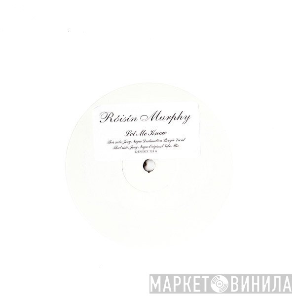 Róisín Murphy  - Let Me Know